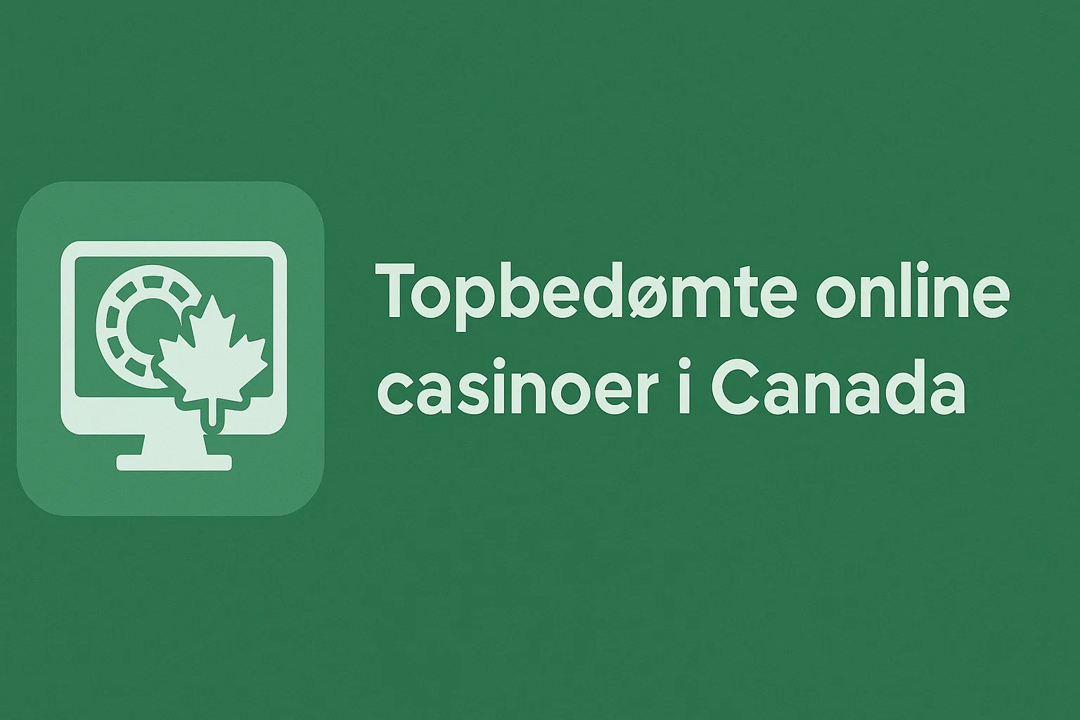 Topbedømte online casinoer i Canada